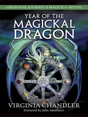 cover image of Year of the Magickal Dragon: a Seasonal Journey of Magick & Ritual